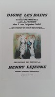 Affiche pour l'exposition <em><strong>des œuvres de Henry Lejeune</strong></em> , au Centre desmichel (Alpes de haute Provence) , du 3 au 10 juin 2008.